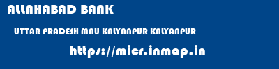 ALLAHABAD BANK  UTTAR PRADESH MAU KALYANPUR KALYANPUR   micr code